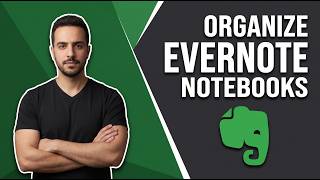 How To Organize Evernote Notebooks (Simple Setup Guide)
