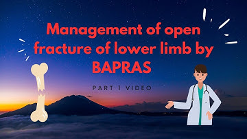 Management  of Open fractures of lower limb by BAPRAS, part 1 video