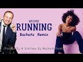 Running Arlissa Paolino Dj Stefano Dj Bachata Remix mp3
