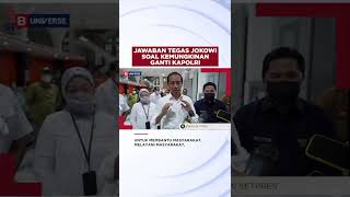 Jawaban Tegas Jokowi Soal Kemungkinan Ganti Kapolri