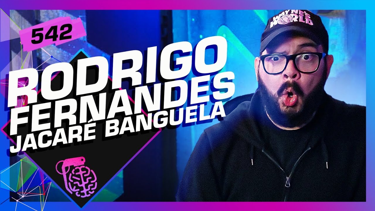 RODRIGO FERNANDES (JACARÉ BANGUELA) – Inteligência Ltda. Podcast #542