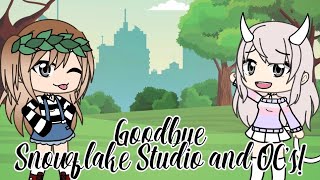Goodbye Snowflake Studio and OC's!