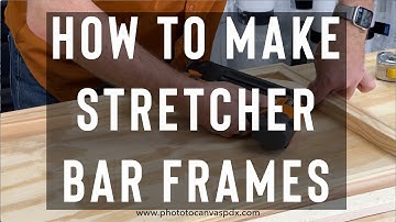 How to Make Stretcher Bar Frames