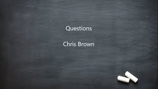 Questions - Chris Brown LYRICS