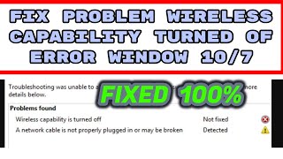 wireless capability is turned off error windows 7/10 fix problem |  wireless capability is turned