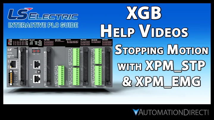 Stopping Motion with XPM_STP and XPM_EMG - LS Electric XGB PLC from AutomationDirect
