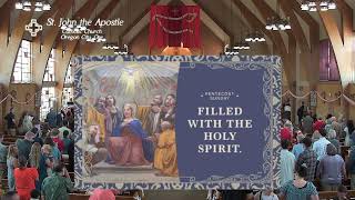 St. John The Apostle Oregon City, OR - May 24, 2026 - Pentecost Sunday