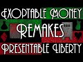 Exoptable Money & Presentable Liberty Remakes - Kickstarter Pitch Video