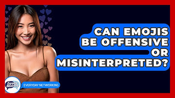 Can Emojis Be Offensive Or Misinterpreted? - Everyday-Networking