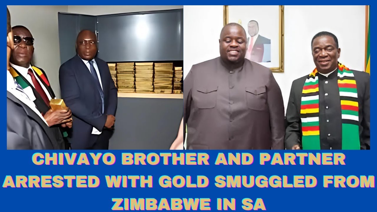 WICKNELL CHIVAYO BROTHER ARRESTED WITH GOLD SMUGGLED FROM ZIMBABWE IN wicknell-chivayo-brother-arrested-with-gold-smuggled-from-zimbabwe-in