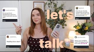 LET’S TALK | Q&A | wedding details, Botox, comparison