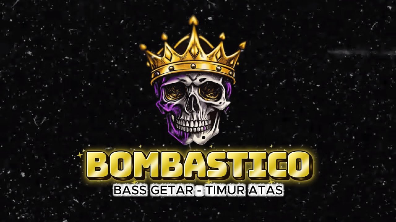 BOMBASTIC - BASS GETAR || TIMUR ATAS 2026
