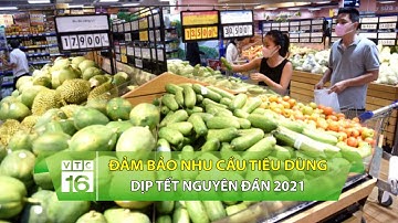 Đảm bảo nhu cầu tiêu dùng dịp Tết Nguyên đán 2021 | VTC16
