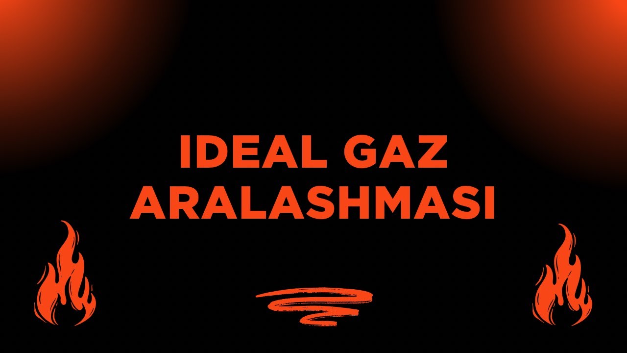 Ideal Gaz Aralashmasi | Termodinamika asoslari Amaliy-2
