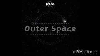 [Trance] Frank S - Outer Space (Caustic 3 song)