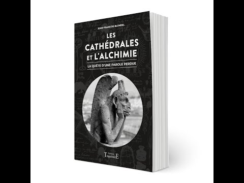 LES CATHEDRALES ET L'ALCHIMIE JEAN - FRANCOIS BLONDEL