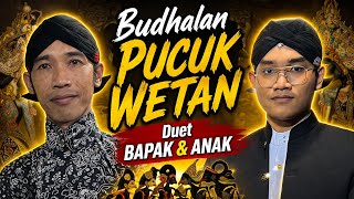 Budhalan Pucuk Wetan  Duet 2 Dhalang ki Sigid Ariyanto U0026 Ki Wangsit Winursita 