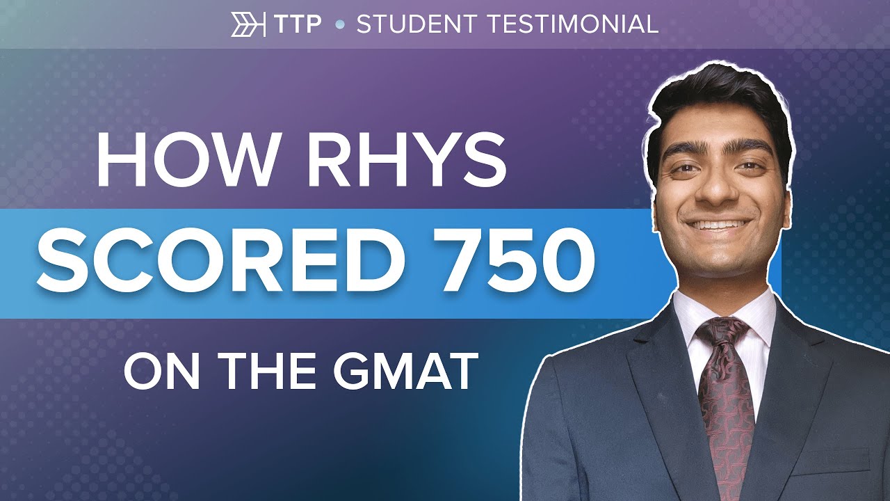 How Rhys Scored 750 on the GMAT Using the Target Test Prep Online Course