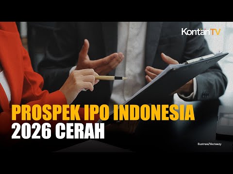 Prospek IPO Indonesia 2026 Cerah, Ini Sektor Unggulan yang Menarik bagi Investor