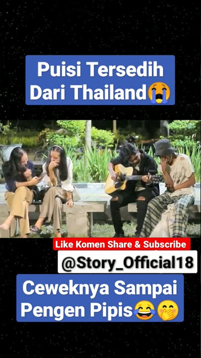 Story Hiburan'Puisi Tersedih dari Thailand'#tiktok#tranding#viral#subscribe-#shorts