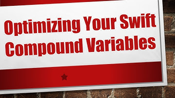 Optimizing Your Swift Compound Variables