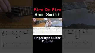 Fire on Fire - Sam Smith | Fingerstyle Guitar Tutorial + TABS, Lyrics & Sheet Music