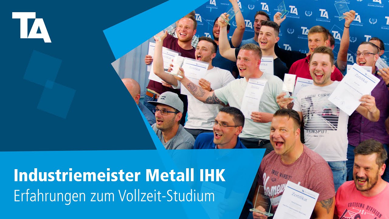  Update Industriemeister Metall IHK – Erfahrungen zum Vollzeit-Studium