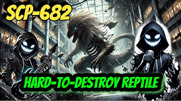 SCP-682 "Hard-to-Destroy Reptile" (Music Video)