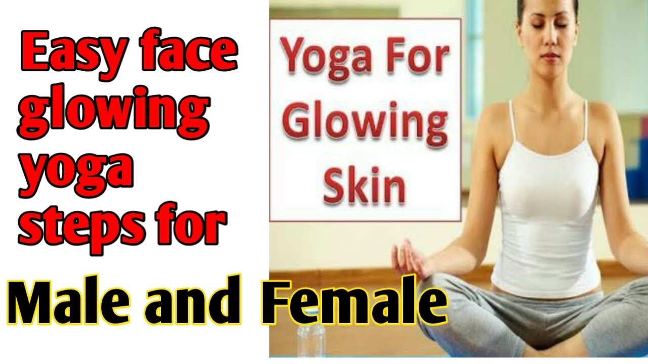 Easy face/skin glowing yoga steps for men's and women's, easy and