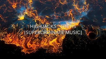 Highjacks - Thetis (Original Mix) [Superordinate Music]