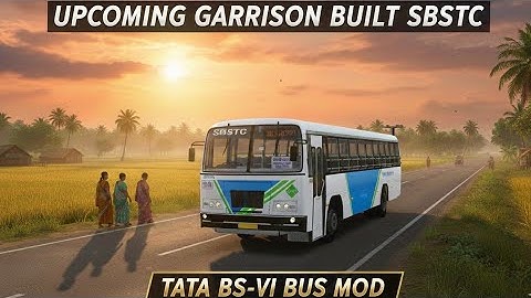🔥UPCOMING GARRISON BUILT SBSTC TATA BS6 BUS MOD🤩