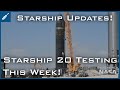 SpaceX Starship Updates! Starship 20 Proof Testing This Coming Week! TheSpaceXShow