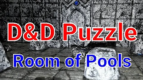 D&D Puzzle "Room of Pools"