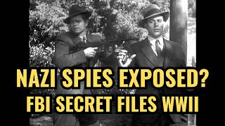 FBI &amp; J Edgar Hoover vs Nazi Spies | WW2 Secret Files Spy War US Intelligence Historical Documentary