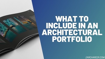 What to Include in an Architectural Portfolio //Archareer