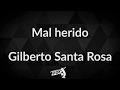 Mal herido letra  gilberto santa rosa frases en salsa