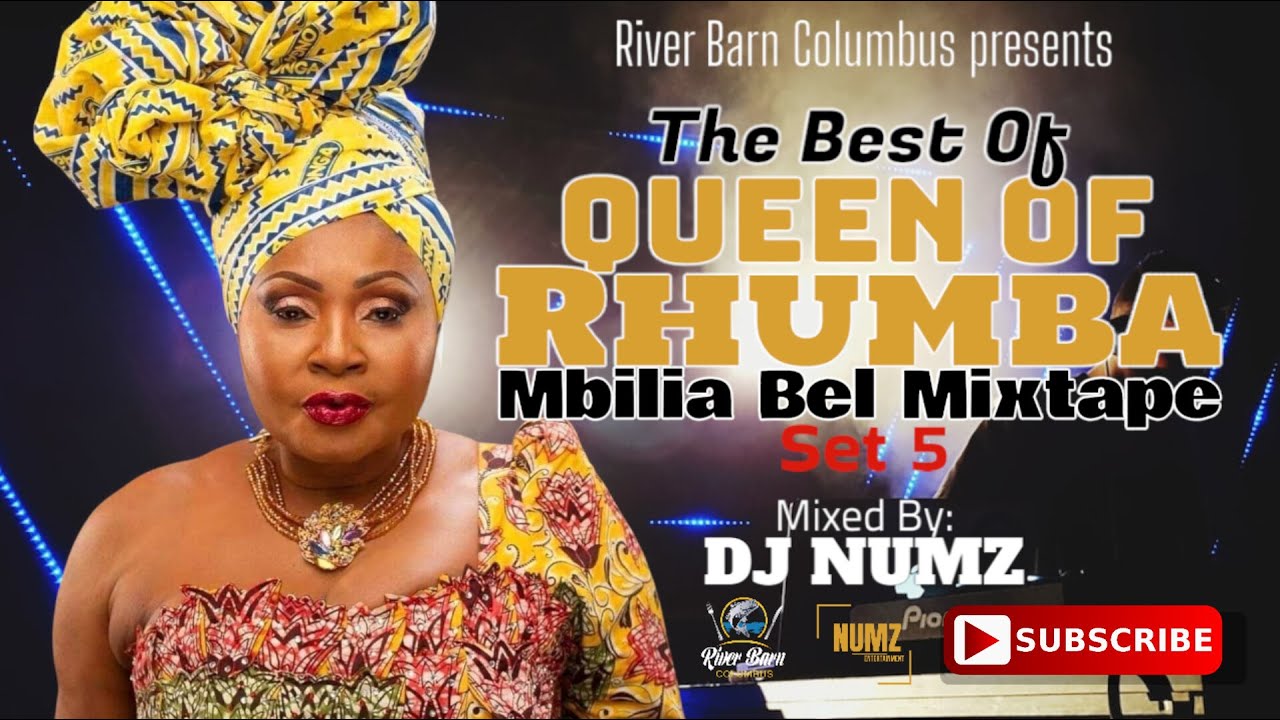 DJ NUMZ THE BEST OF QUEEN OF RHUMBA MBILIA BEL MIXTAPE RIVER BARN COLUMBUS SET 5