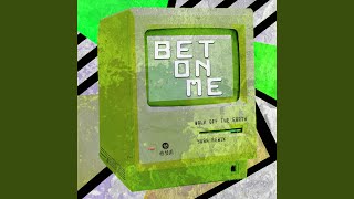 Bet On Me (YUAN Remix)