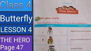 class 4||butterfly ||The Hero||page no 47||LOCKDOWN LESSON ||