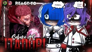 👊🥊 Re:Zero − Starting Life in Another World React Subaru As Itadori - Jujutsu Kaisen - 🇺🇸/🇧🇷