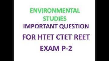HTET REET EXAM 2017 ENVIRONMENTAL STUDIES  important  QUESTION PART-2