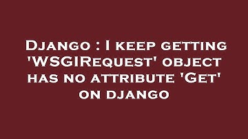 Django : I keep getting 