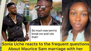 Sonia Uche reacts to the frequent questions About Maurice Sam marriage with her #mauricesam