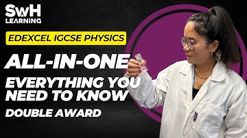 ALL of Edexcel IGCSE Physics 9-1 DOUBLE AWARD | 2026 ONWARDS! | SwH Learning