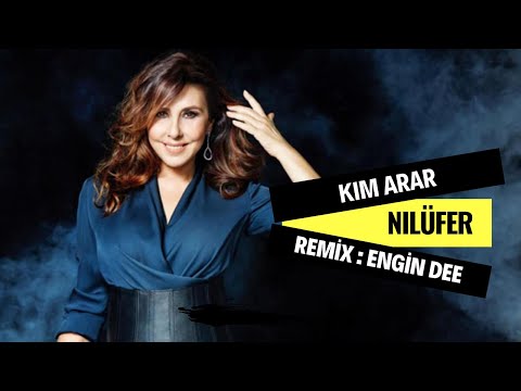 Nilüfer ft. Dj Engin Dee - Kim Arar ( Oryantel Remix Versiyon )