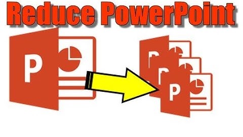 Reduce / Compress PowerPoint Files