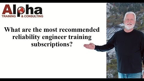 What are the recommended reliability engineer training subscriptions?