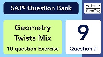 Geometry Twists Mix, Qn. 9 (SAT Question Bank 69b0d79d)