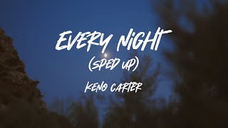 Keno Carter - Every Night (sped up) (Lyrics Video)