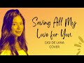 Saving All My Love For You - Whitney Houston | Gigi de Lana Cover| Czy Music